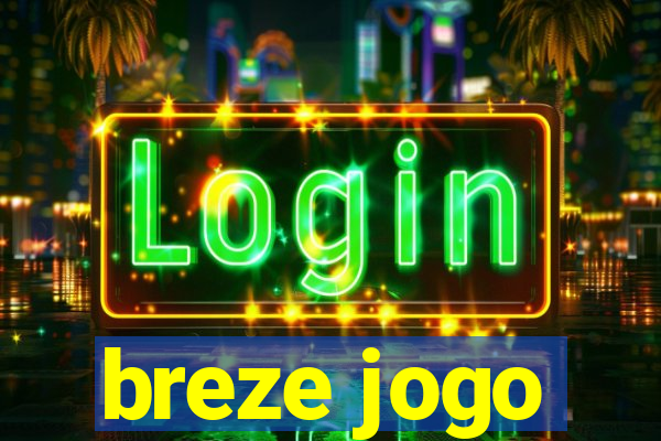 breze jogo